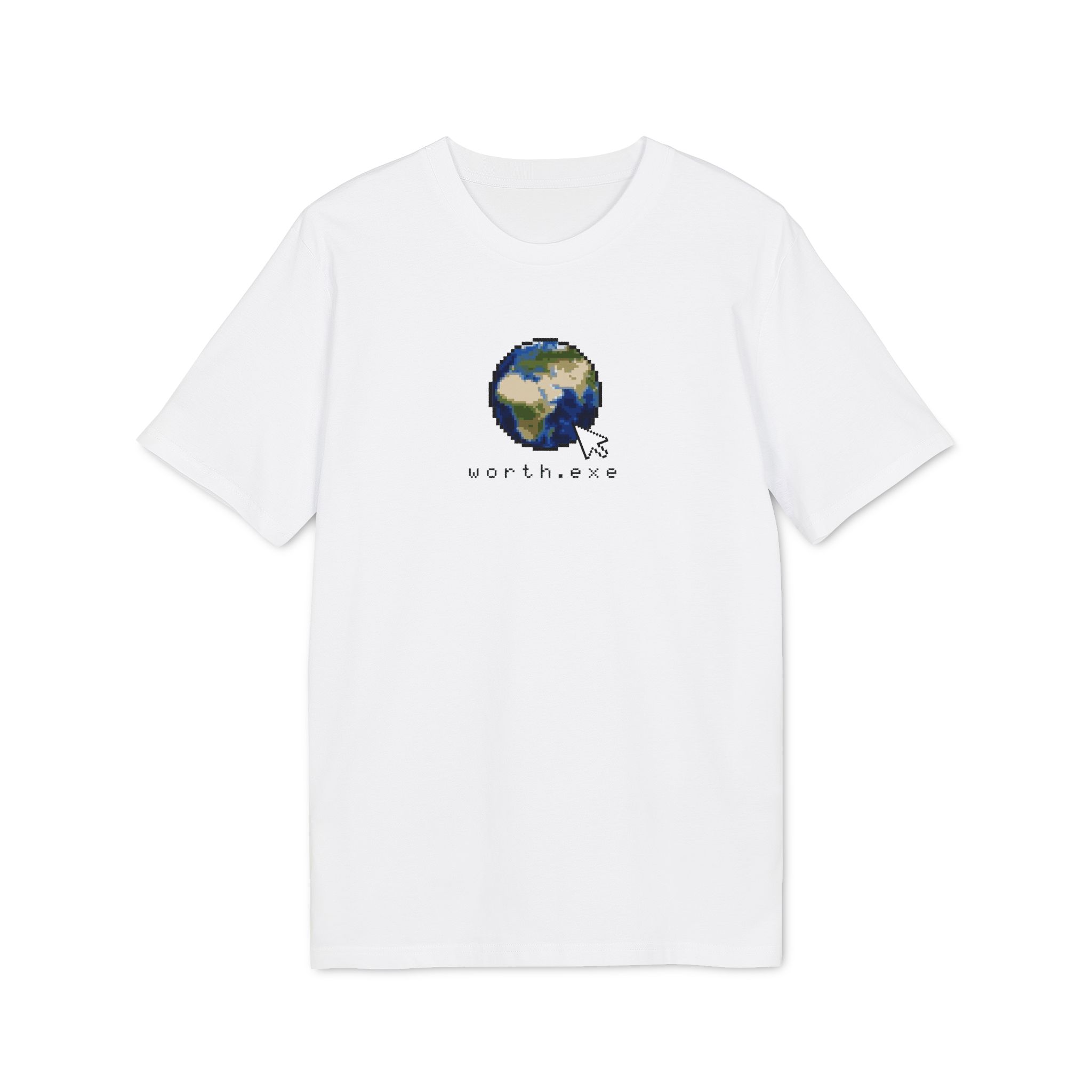 15563807487131102765_2048.jpeg Worth.exe T-Shirt - Image 1