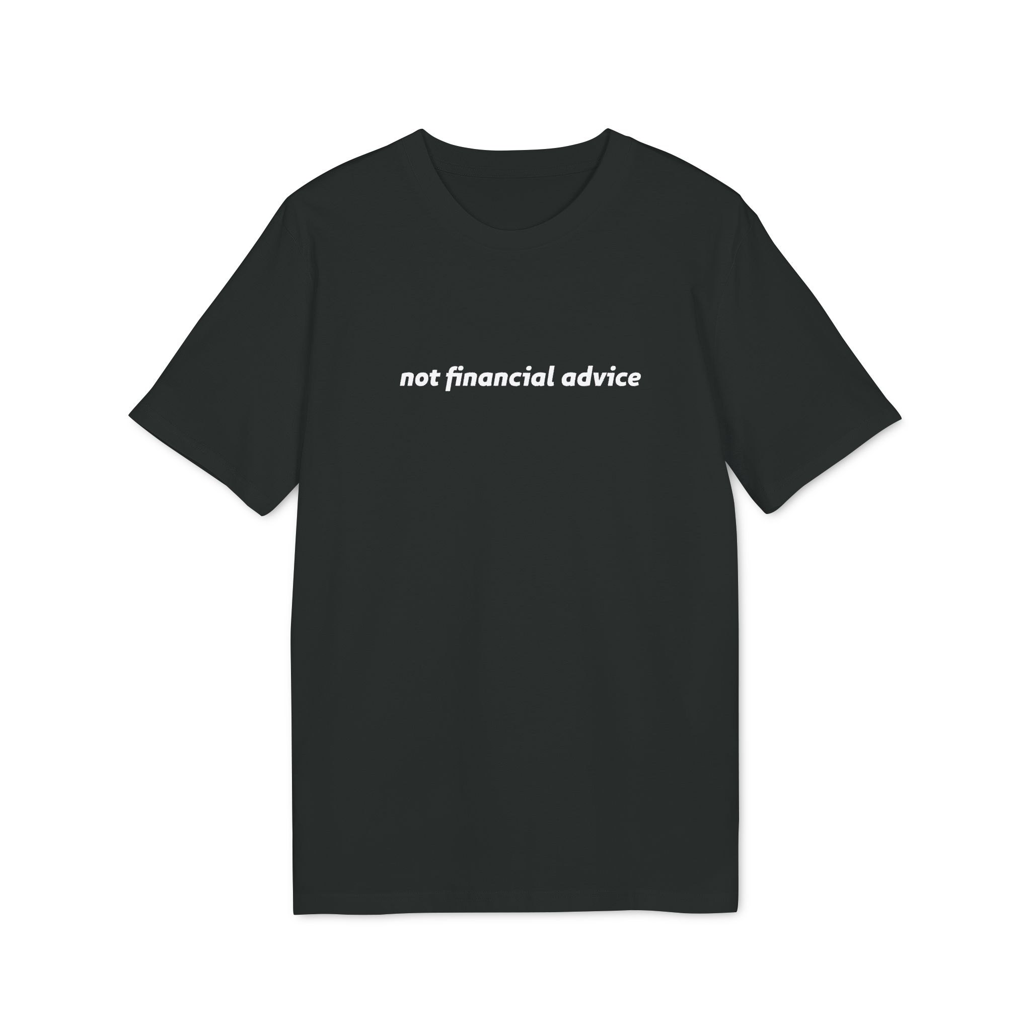 3658489925889807100_2048.jpeg not financial advice T-Shirt - Image 1